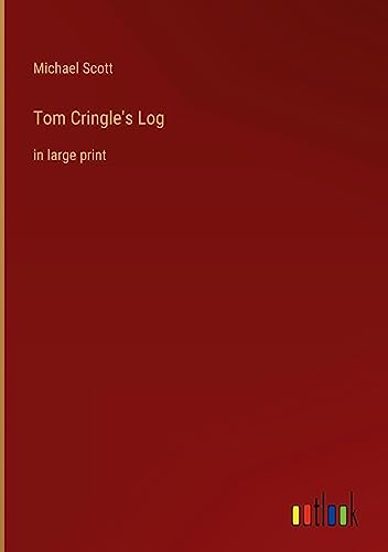 Tom Cringle's Log: in large print