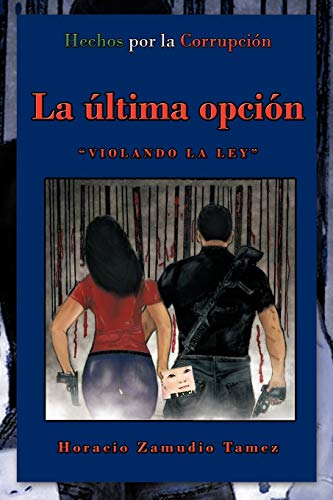 La última opción: Violando la ley