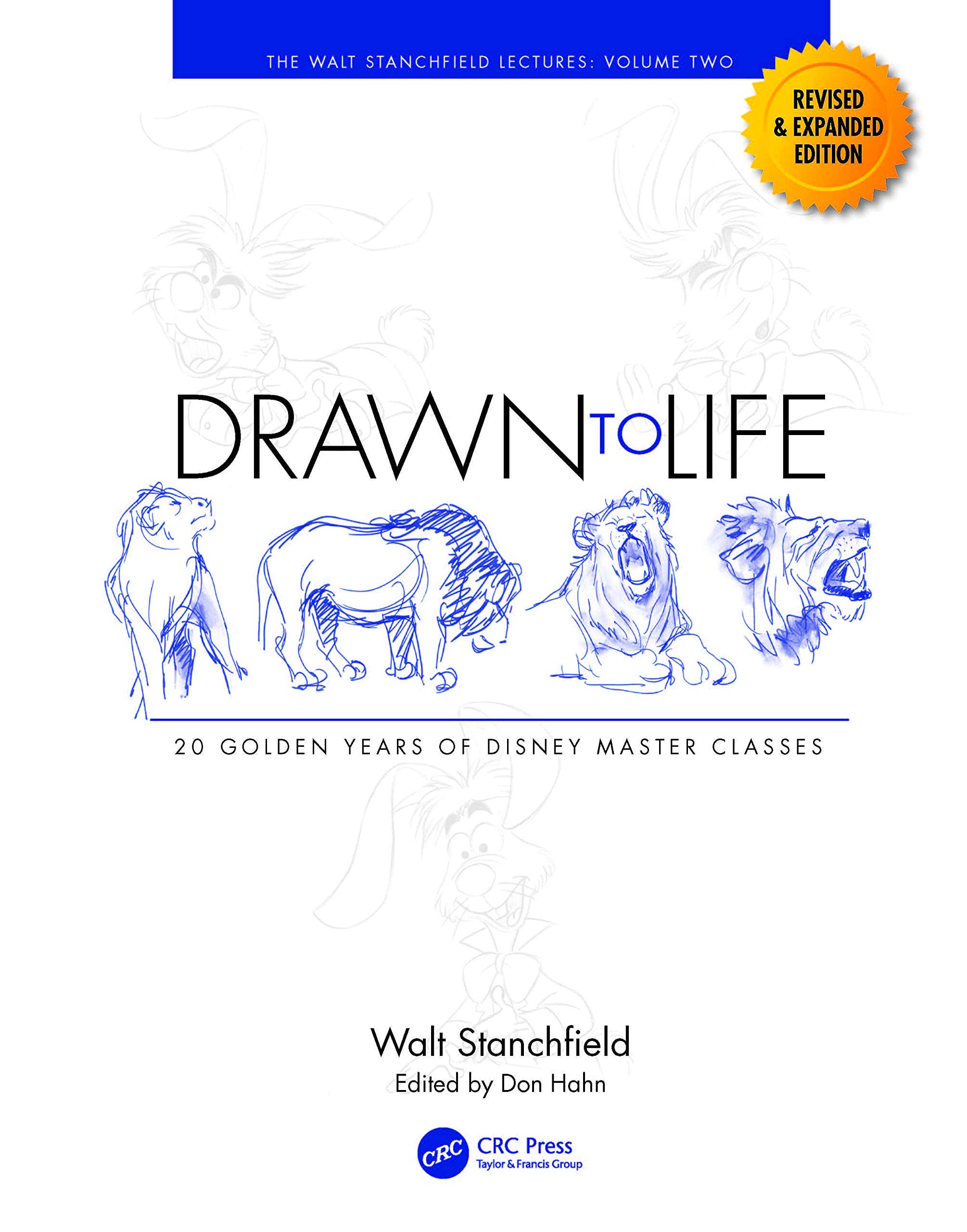 Drawn To Life, 20 Golden Years Of Disney Master Classes, Volume 2, The Walt Stanchfield Lectures (Walt Stanchfield Lectures, 2, Band 2)