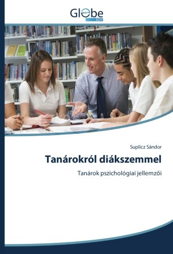 Tanárokról diákszemmel: Tanárok pszichológiai jellemzői: Tanárok pszichológiai jellemzoi