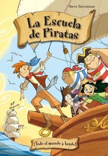 ¡Todo el mundo a bordo! (La escuela de piratas, Band 2)