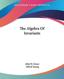 The Algebra Of Invariants
