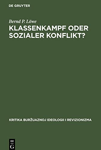 Klassenkampf oder Sozialer Konflikt?: Zu den Gleichgewichts und Konflikttheorien der bürgerlichen politischen Soziologie