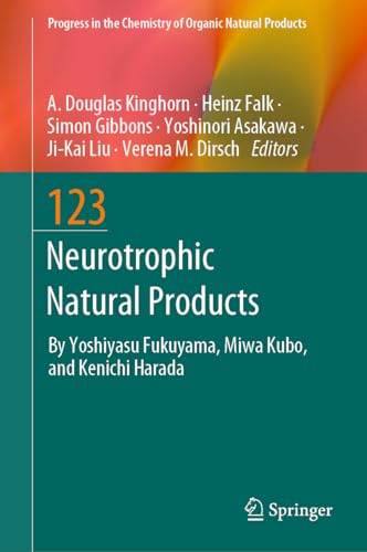 Neurotrophic Natural Products (Progress in the Chemistry of Organic Natural Products, 123, Band 123)