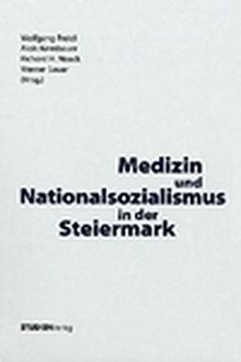 Medizin und Nationalsozialismus in der Steiermark