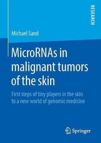 MicroRNAs in malignant tumors of the skin: First steps of tiny players in the skin to a new world of genomic medicine
