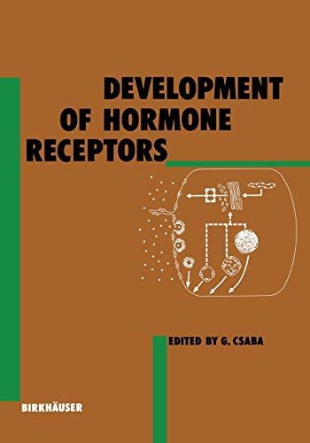 Development of Hormone Receptors (Experientia Supplementum, 53, Band 53)