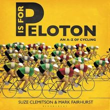 P Is For Peloton: The A-Z Of Cycling