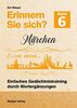 Erinnern Sie sich? Märchen: Einfaches Gedächtnistraining durch Wortergänzungen - Band 6 (Erinnern Sie sich? / Einfaches Gedächtnistraining durch Wortergänzungen)