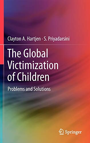 The Global Victimization of Children: Problems and Solutions