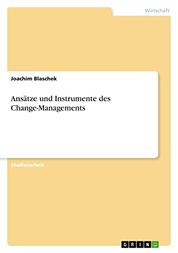 Ansätze und Instrumente des Change-Managements