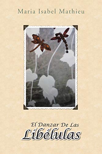 El Danzar de las Libélulas: Cuarta edición: Cuarta Edicion