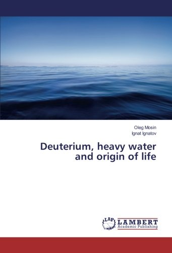 Deuterium, heavy water and origin of life