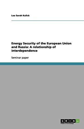 Energy Security of the European Union and Russia: A relationship of interdependence