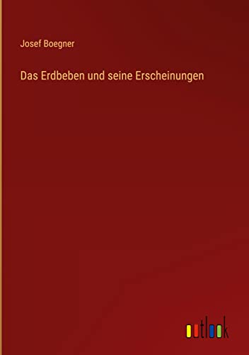 Das Erdbeben und seine Erscheinungen