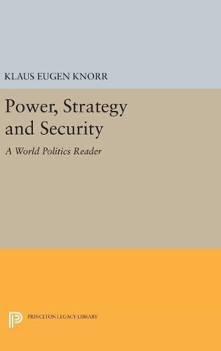 Power, Strategy and Security: A World Politics Reader (Center for International Studies, Princeton University)