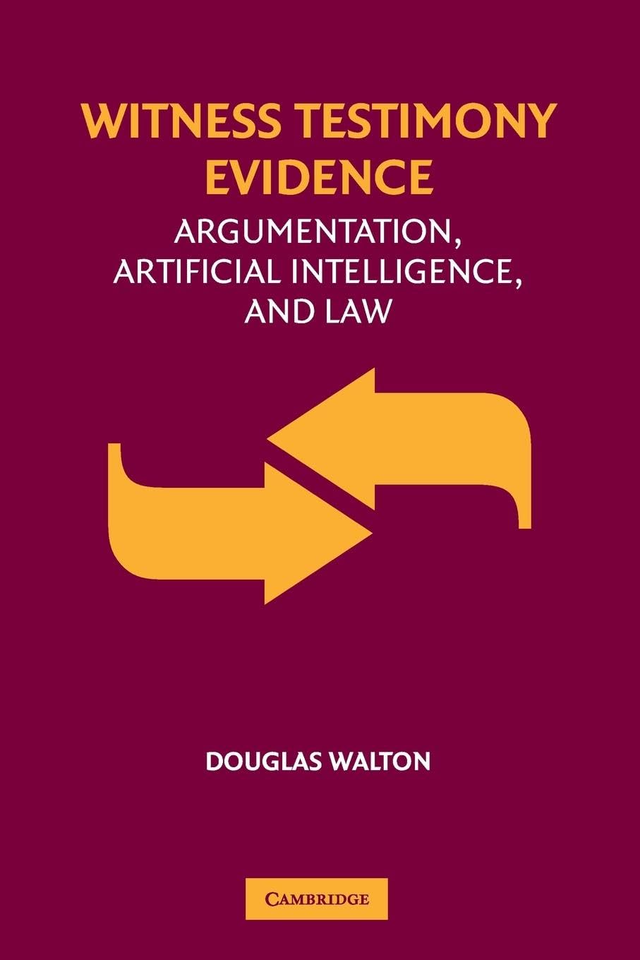 Witness Testimony Evidence: Argumentation, Artifical Intelligence, and Law