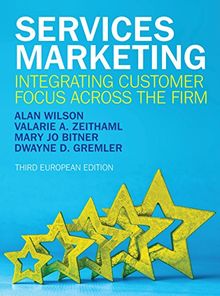 Services Marketing: Integrating Customer Focus Across the Firm