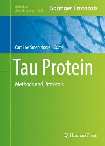 Tau Protein: Methods and Protocols (Methods in Molecular Biology)