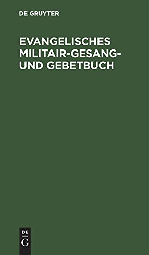Evangelisches Militair-Gesang- und Gebetbuch