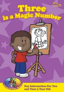 Three is a Magic Number: Key Information for You and Your 3 Year Old (Caring for Kids)