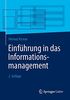 Einführung in das Informationsmanagement (Springer-Lehrbuch)