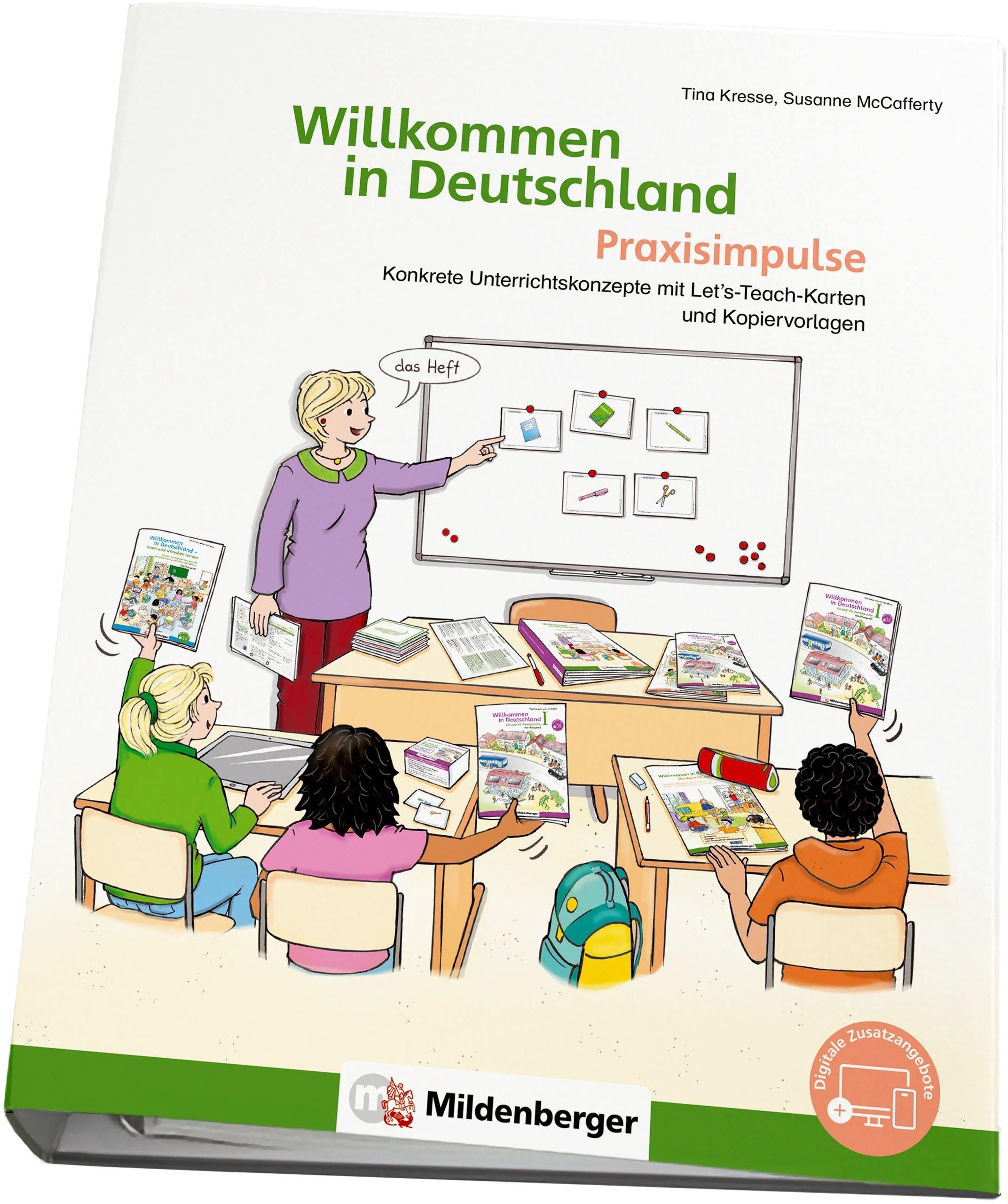Willkommen in Deutschland – Praxisimpulse: Konkrete Unterrichtskonzepte mit Let's Teach-Karten und Kopiervorlagen für den DaZ-Unterricht