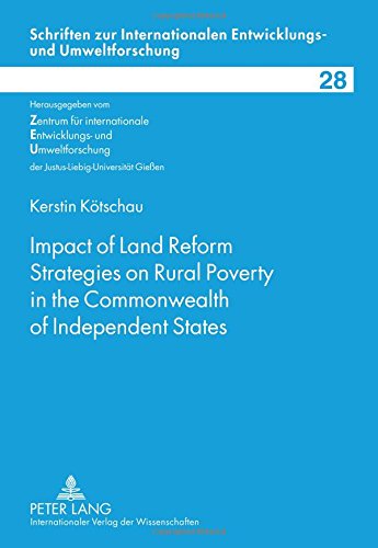 Impact of Land Reform Strategies on Rural Poverty in the Commonwealth of Independent States: Comparison between Georgia and Moldova (Schriften zur internationalen Entwicklungs- und Umweltforschung)
