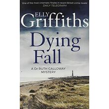 Elly Griffiths A Dying Fall