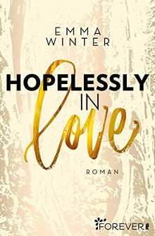 Hopelessly in Love: Roman (Weston-High-Reihe, Band 2)