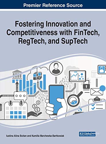 Fostering Innovation and Competitiveness With FinTech, RegTech, and SupTech