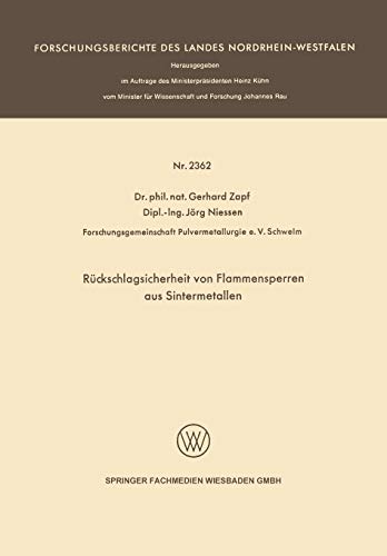 Rückschlagsicherheit von Flammensperren aus Sintermetallen (Forschungsberichte des Landes Nordrhein-Westfalen, 2362, Band 2362)