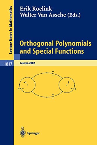 Orthogonal Polynomials and Special Functions: Leuven 2002 (Lecture Notes in Mathematics, 1817, Band 1817)