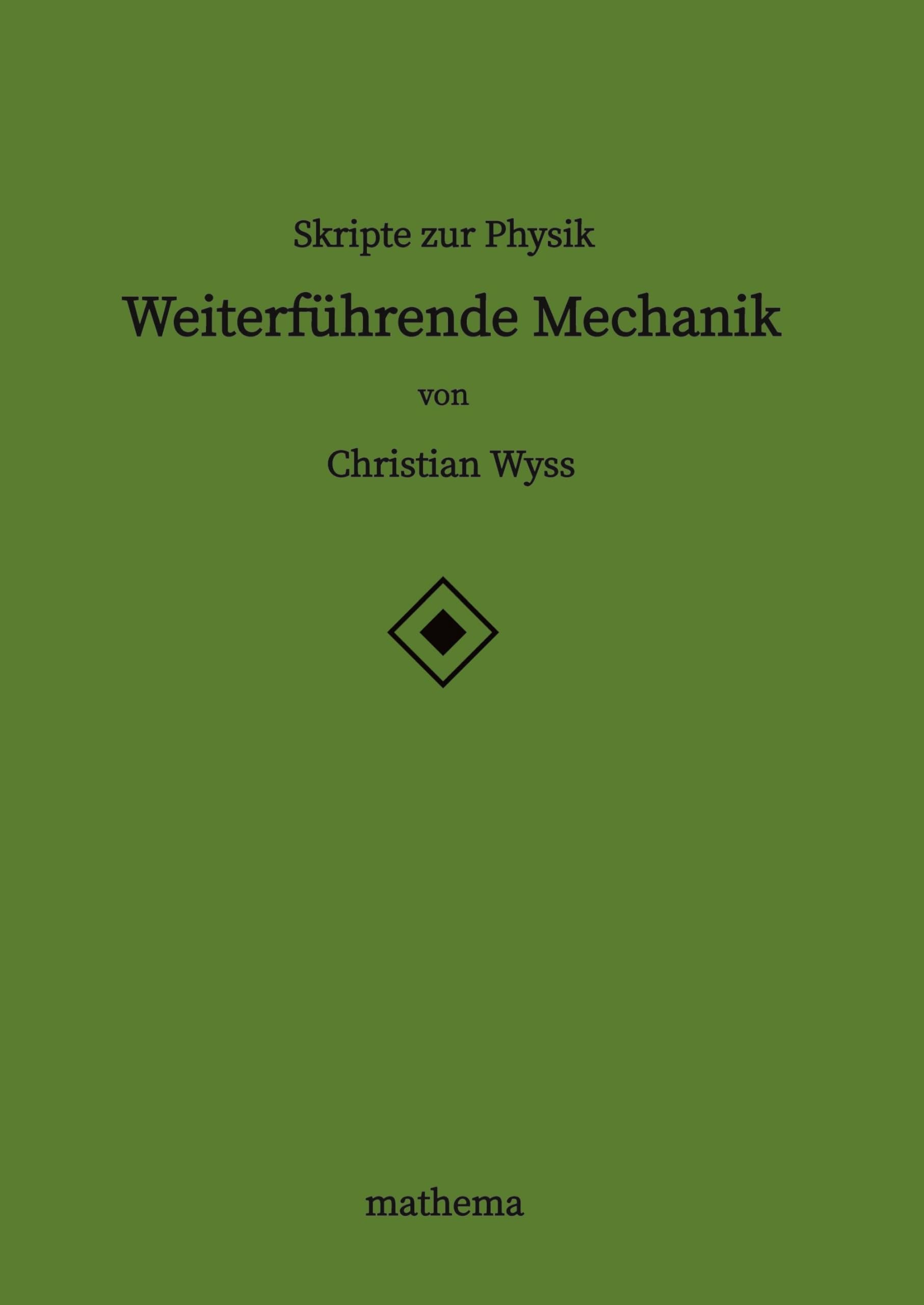 Skripte zur Physik - Weiterführende Mechanik