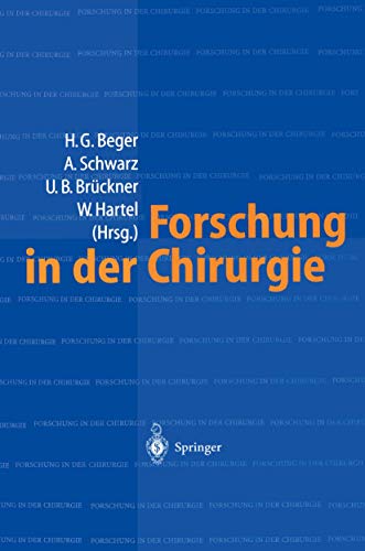 Forschung in der Chirurgie: Konzepte, Organisation, Schwerpunkte: Eine Bestandsaufnahme - Universitäre Einrichtungen