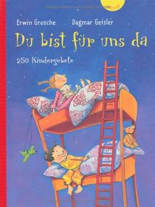 Du bist für uns da: 250 Kindergebete