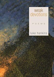 Weak Devotions: poems