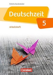 Deutschzeit - Östliche Bundesländer und Berlin: 5. Schuljahr - Arbeitsheft mit Lösungen