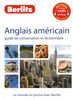 Anglais américain : guide de conversation et dictionnaire