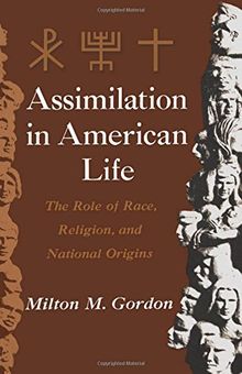 Assimilation in American Life: The Role of Race, Religion, and National Origins