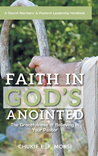 Faith in God's Anointed: The Gracefulness of Believing in Your Pastor