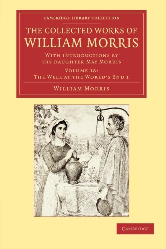 Die Buchhandlung in Oelde hat das Buch The Collected Works of William Morris 24 Volume Set: The Collected Works of William Morris (The Well at the World's End 1): With Introductions by his ... Library Collection - Literary Studies)