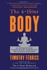 The 4-Hour Body: An Uncommon Guide to Rapid Fat-Loss, Incredible Sex, and Becoming Superhuman: The Secrets and Science of Rapid Body Transformation