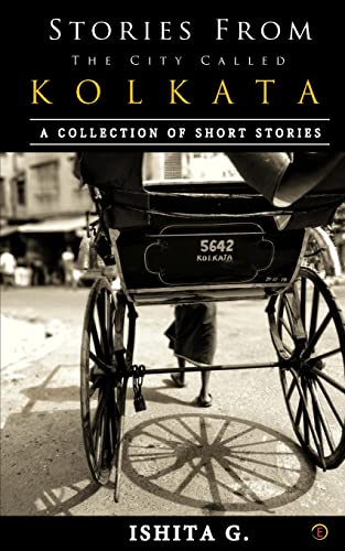 Stories from the City called Kolkata: A collection of short stories