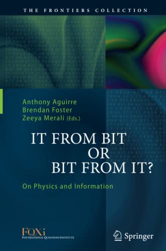 It From Bit or Bit From It?: On Physics and Information (The Frontiers Collection)