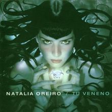 Tu Veneno von Oreiro,Natalia | CD | Zustand gut