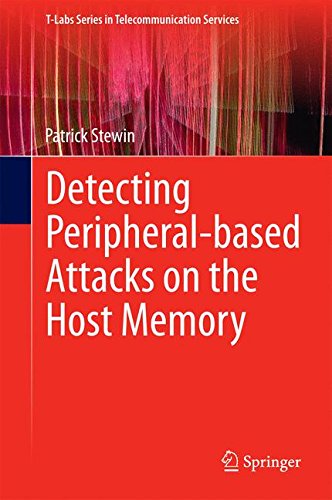 Detecting Peripheral-based Attacks on the Host Memory (T-Labs Series in Telecommunication Services)