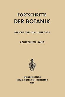 Fortschritte der Botanik, Bericht über das Jahr 1955 (Progress in Botany, 18, Band 18)
