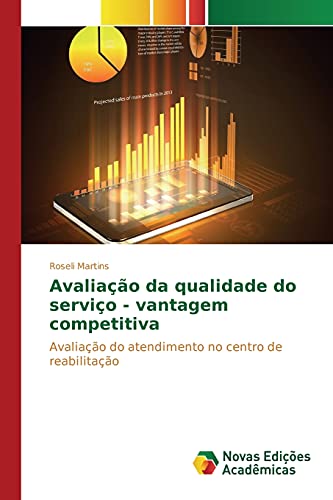 Avaliação da qualidade do serviço - vantagem competitiva: Avaliação do atendimento no centro de reabilitação