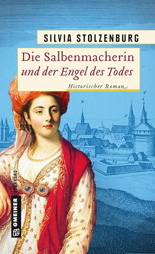 Stolzenburg Silvia Die Salbenmacherin und der Engel des Todes